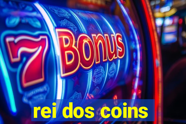 rei dos coins